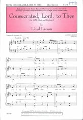 Consecrated, Lord, to Thee SATB choral sheet music cover